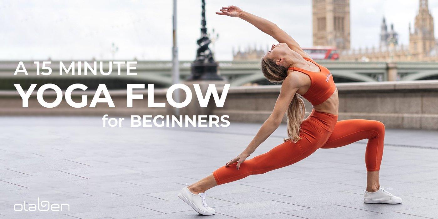 A 15 Minute Yoga Flow for Beginners – Olaben